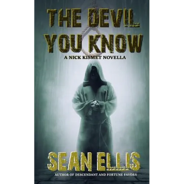 The Devil You Know: A Nick Kismet Novella