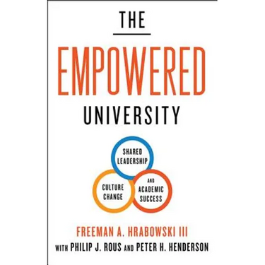 The Empowered University: Shared Leadership, Culture Change, and Academic Success