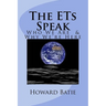 The ETs Speak: Who We Are & Why We're Here