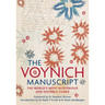 The Voynich Manuscript: The Complete Edition of the World' Most Mysterious and Esoteric Codex