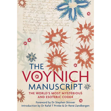 The Voynich Manuscript: The Complete Edition of the World' Most Mysterious and Esoteric Codex