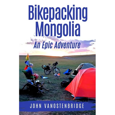 Bikepacking Mongolia: An Epic Adventure