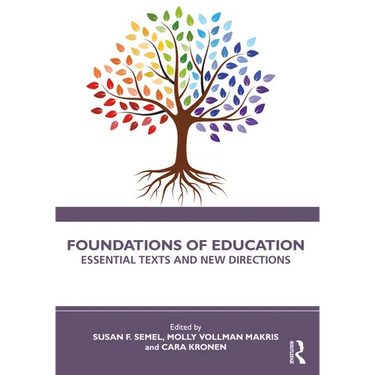 Foundations of Education: Essential Texts and New Directions