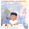 Terrible Horses: A Story of Sibling Conflict and Companionship