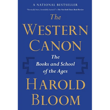 The Western Canon: The Books and School of the Ages