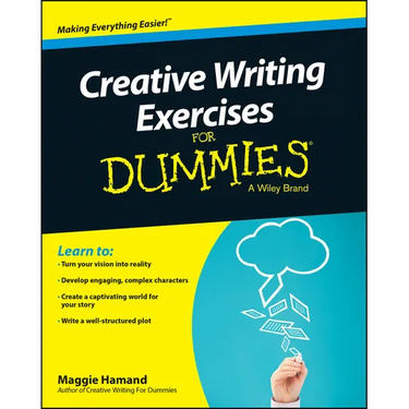 Creative Writing Exercises For Dummies