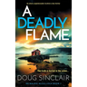 A Deadly Flame: An utterly unputdownable Scottish crime thriller