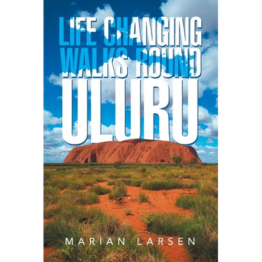 Life Changing Walks round Uluru