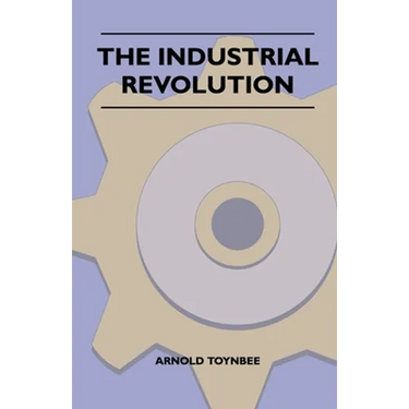 The Industrial Revolution
