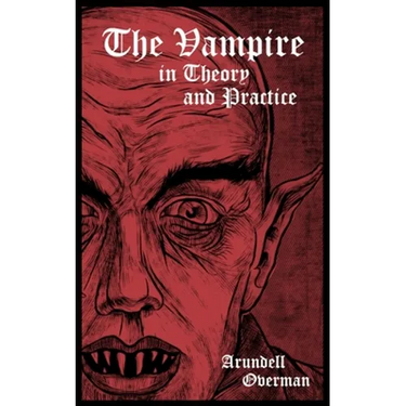 The Vampire in Theory and Practice