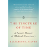 The Tincture of Time: A Parent's Memoir of (Medical) Uncertainty