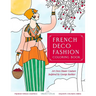 French Deco Fashion Coloring Book: Art Deco Haute Couture Inspired by George Barbier