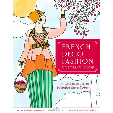 French Deco Fashion Coloring Book: Art Deco Haute Couture Inspired by George Barbier