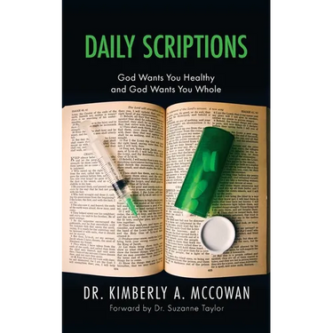 Daily Scriptions: God Wants You Healthy and God Wants You Whole