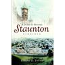 A Guide to Historic Staunton, Virginia