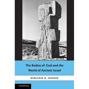 The Bodies of God and the World of Ancient Israel