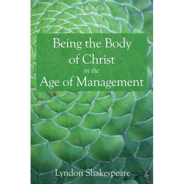 Being the Body of Christ in the Age of Management