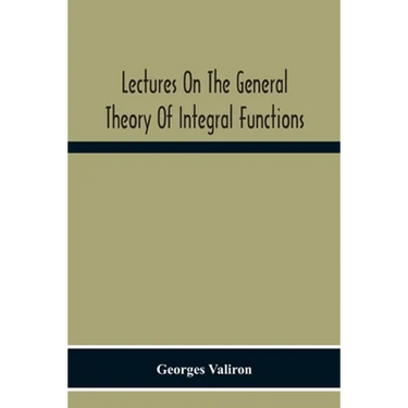 Lectures On The General Theory Of Integral Functions