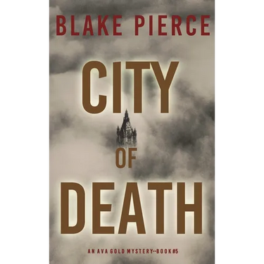 City of Death: An Ava Gold Mystery (Book 5)