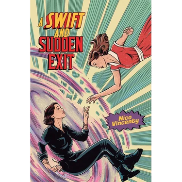 A Swift and Sudden Exit