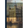 A History of the Protestant Reformation in England & Ireland, Written 1824-1827