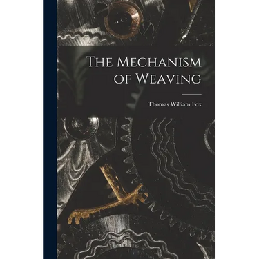 The Mechanism of Weaving