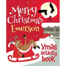 Merry Christmas Emerson - Xmas Activity Book: (Personalized Children's Activity Book)