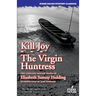 Kill Joy / The Virgin Huntress