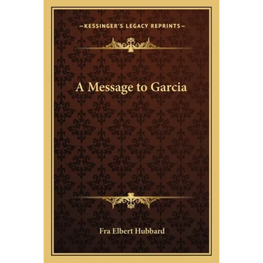 A Message to Garcia