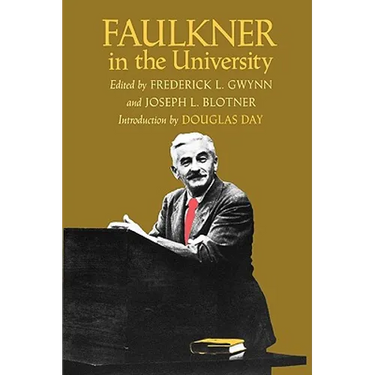 Faulkner in the University, Introduction by Douglas Day
