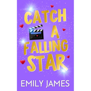 Catch a Falling Star: A Billionaire Movie Star, Enemies to Lovers, Second Chance, Secret Baby Romance