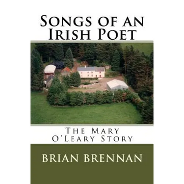 Songs of an Irish Poet: The Mary O'Leary Story