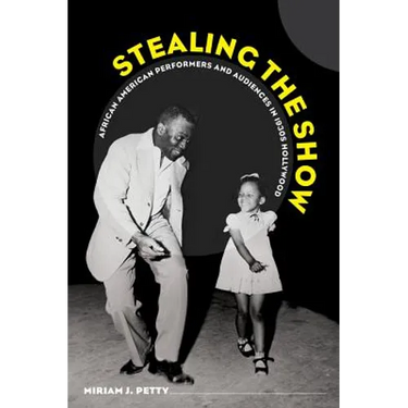 Stealing the Show: African American Performers and Audiences in 1930s Hollywood