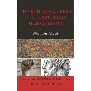 The Rohingya Crisis and the Two-Faced God of Janus: What Lies Ahead