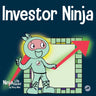 Investor Ninja: A Children's Book About Investing