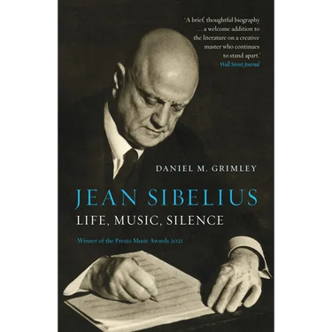 Jean Sibelius: Life, Music, Silence