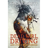 Dead Girl, Driving and Other Devastations