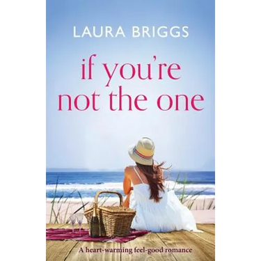 If You're Not The One: A heartwarming feel good romance