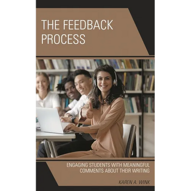 The Feedback Process: Engaging Students with Meaningful Comments about Their Writing