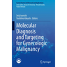 Molecular Diagnosis and Targeting for Gynecologic Malignancy