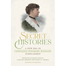 Secret Histories: A New Era in Constance Fenimore Woolson Scholarship