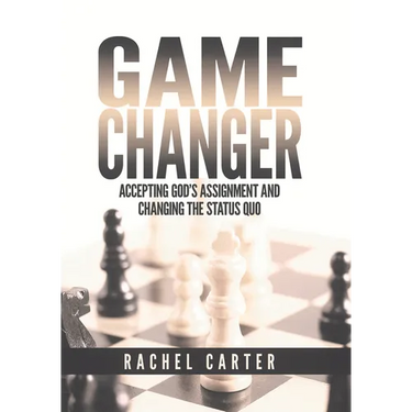 Game Changer: Accepting God's Assignment and Changing the Status Quo