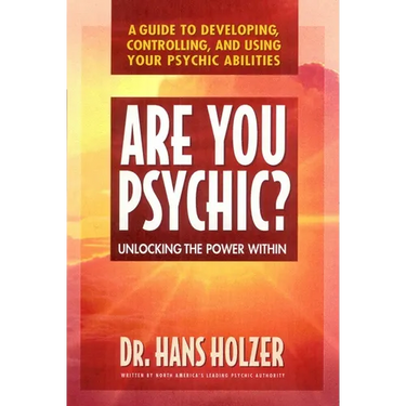 Are You Psychic?: Unlocking the Power Within
