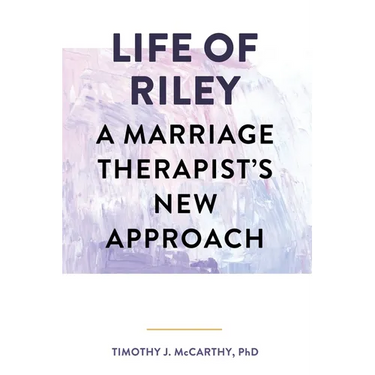 Life of Riley: A Marriage Therapist's New Approach