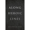Along Heroic Lines