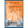 Flames After Midnight: Murder, Vengeance, and the Desolation of a Texas Community, Revised Edition