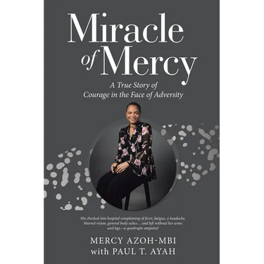 Miracle of Mercy: A True Story of Courage in the Face of Adversity