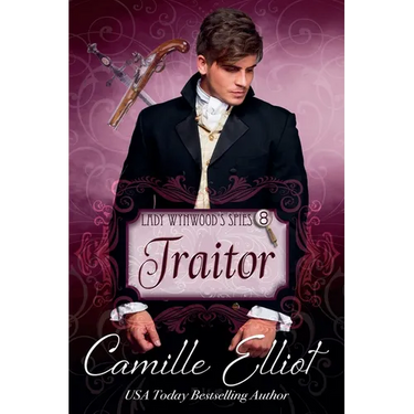 Lady Wynwood's Spies, Volume 8: Traitor