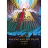 The End and the Death: Volume I