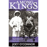 Among Kings: The Amazing Adventures of the Congo's African American Livingstone and the Courageous People who Toppled King Leopold II